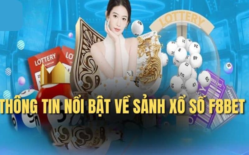 Các loại hình xổ số F8bet